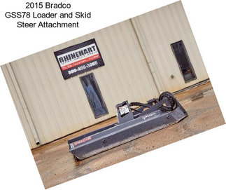 2015 Bradco GSS78 Loader and Skid Steer Attachment