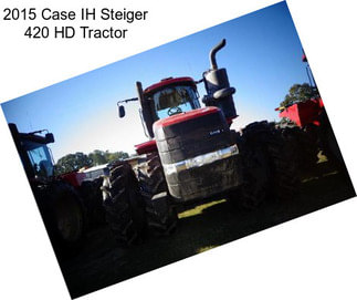2015 Case IH Steiger 420 HD Tractor