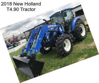 2018 New Holland T4.90 Tractor