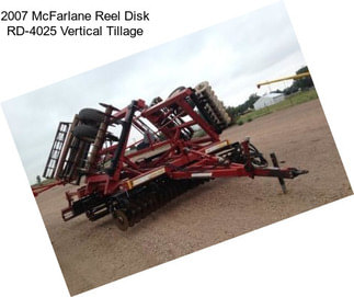 2007 McFarlane Reel Disk RD-4025 Vertical Tillage