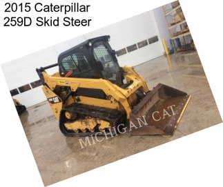 2015 Caterpillar 259D Skid Steer