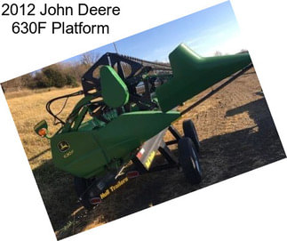2012 John Deere 630F Platform