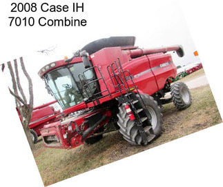 2008 Case IH 7010 Combine