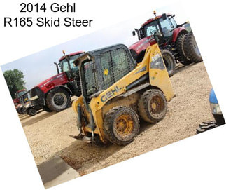 2014 Gehl R165 Skid Steer