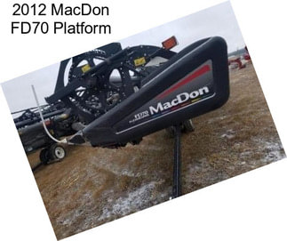 2012 MacDon FD70 Platform