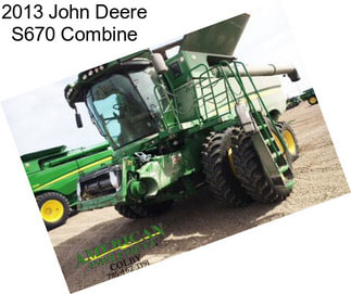 2013 John Deere S670 Combine