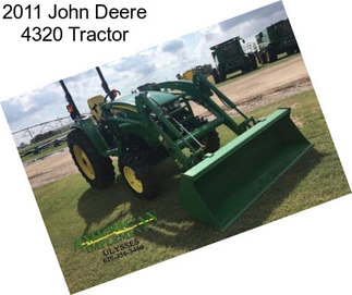 2011 John Deere 4320 Tractor