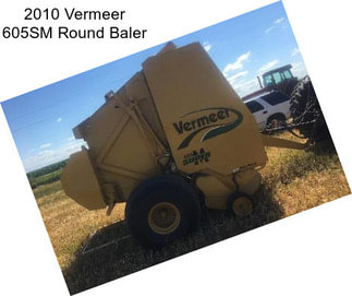 2010 Vermeer 605SM Round Baler