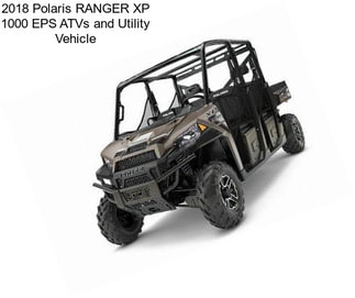 2018 Polaris RANGER XP 1000 EPS ATVs and Utility Vehicle