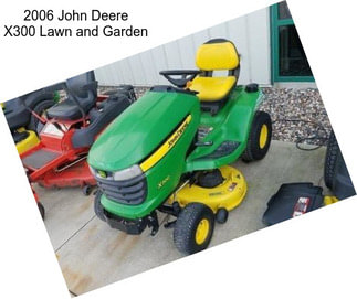 2006 John Deere X300 Lawn and Garden