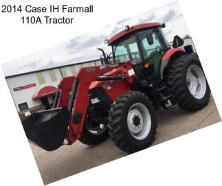 2014 Case IH Farmall 110A Tractor