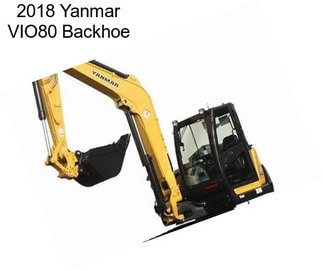 2018 Yanmar VIO80 Backhoe