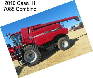 2010 Case IH 7088 Combine