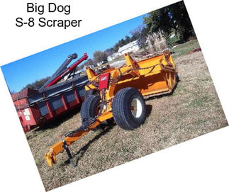 Big Dog S-8 Scraper