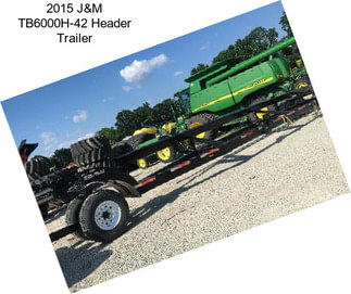 2015 J&M TB6000H-42 Header Trailer