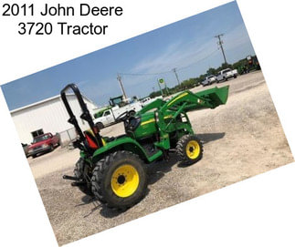 2011 John Deere 3720 Tractor