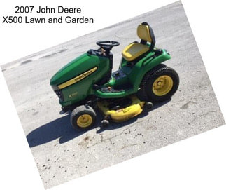 2007 John Deere X500 Lawn and Garden