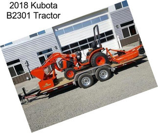 2018 Kubota B2301 Tractor