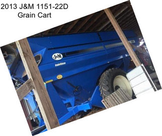 2013 J&M 1151-22D Grain Cart