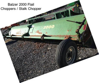 Balzer 2000 Flail Choppers / Stalk Chopper