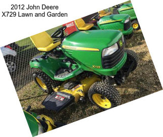 2012 John Deere X729 Lawn and Garden