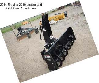 2014 Erskine 2010 Loader and Skid Steer Attachment