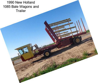 1990 New Holland 1085 Bale Wagons and Trailer