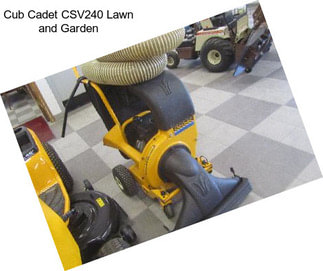 Cub Cadet CSV240 Lawn and Garden