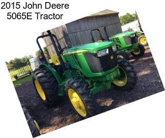 2015 John Deere 5065E Tractor