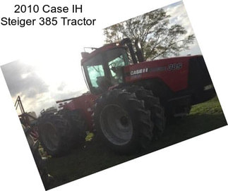 2010 Case IH Steiger 385 Tractor