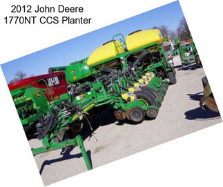 2012 John Deere 1770NT CCS Planter