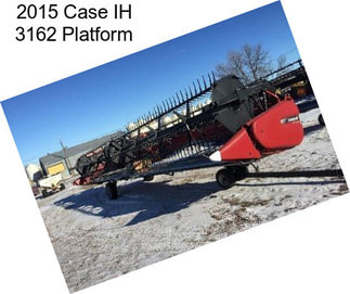 2015 Case IH 3162 Platform