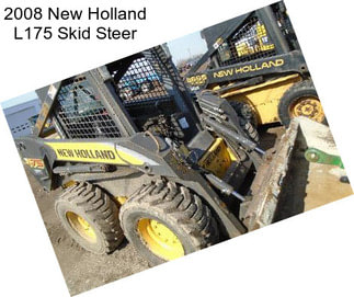 2008 New Holland L175 Skid Steer