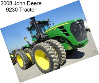 2008 John Deere 9230 Tractor