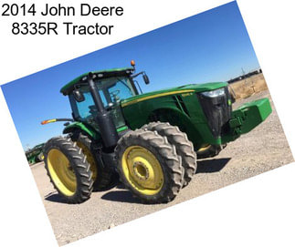 2014 John Deere 8335R Tractor