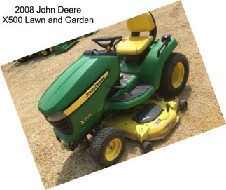 2008 John Deere X500 Lawn and Garden