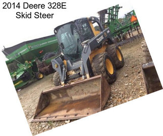 2014 Deere 328E Skid Steer