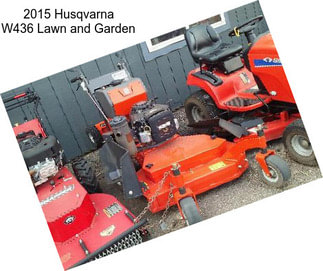 2015 Husqvarna W436 Lawn and Garden