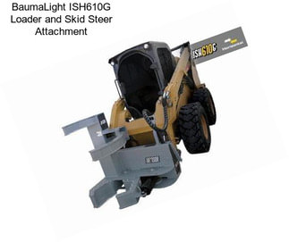 BaumaLight ISH610G Loader and Skid Steer Attachment