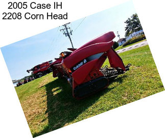 2005 Case IH 2208 Corn Head