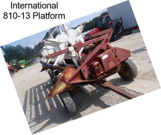 International 810-13 Platform