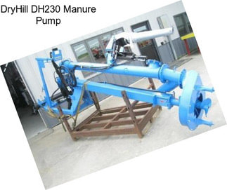 DryHill DH230 Manure Pump