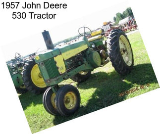 1957 John Deere 530 Tractor