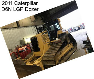 2011 Caterpillar D6N LGP Dozer