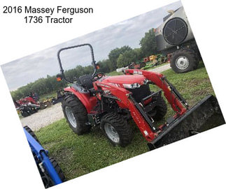 2016 Massey Ferguson 1736 Tractor