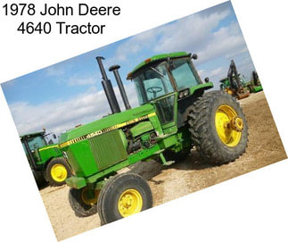 1978 John Deere 4640 Tractor