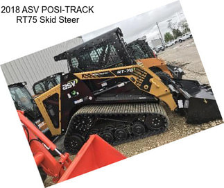 2018 ASV POSI-TRACK RT75 Skid Steer