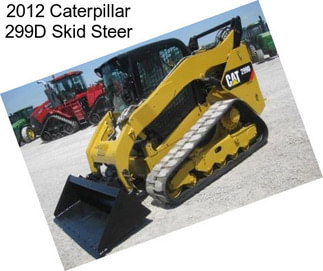 2012 Caterpillar 299D Skid Steer
