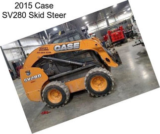 2015 Case SV280 Skid Steer