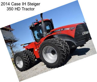 2014 Case IH Steiger 350 HD Tractor